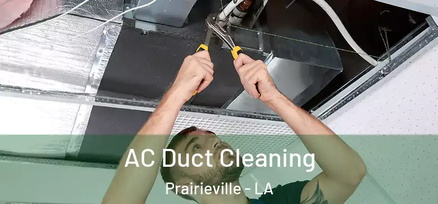 AC Duct Cleaning Prairieville - LA